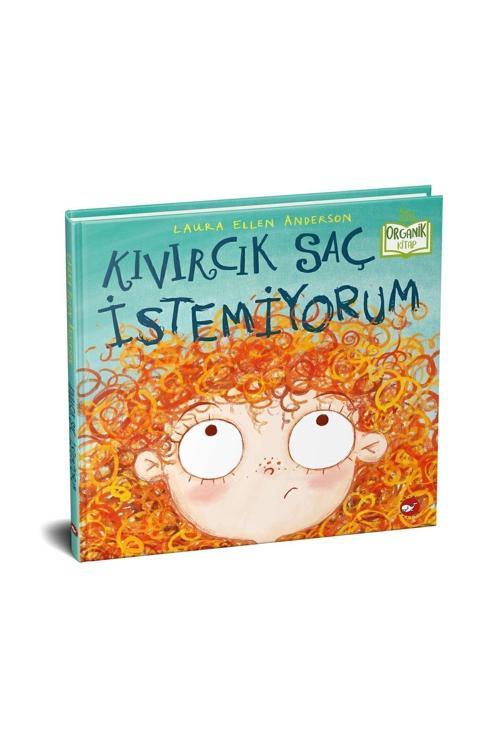 Kıvırcık Saç Istemiyorum - Organik Kitap