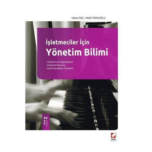 İşletmeciler İçin Yönetim Bilimi (2.Baskı) Hakan Koç 6 2012/05