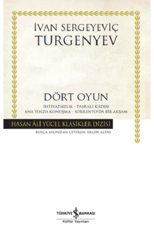 Dört Oyuın - İhtiyatsızlık - Taşralı Kasdın - Ana Yolda Konuşma - Sorrento'da Bir Akşam