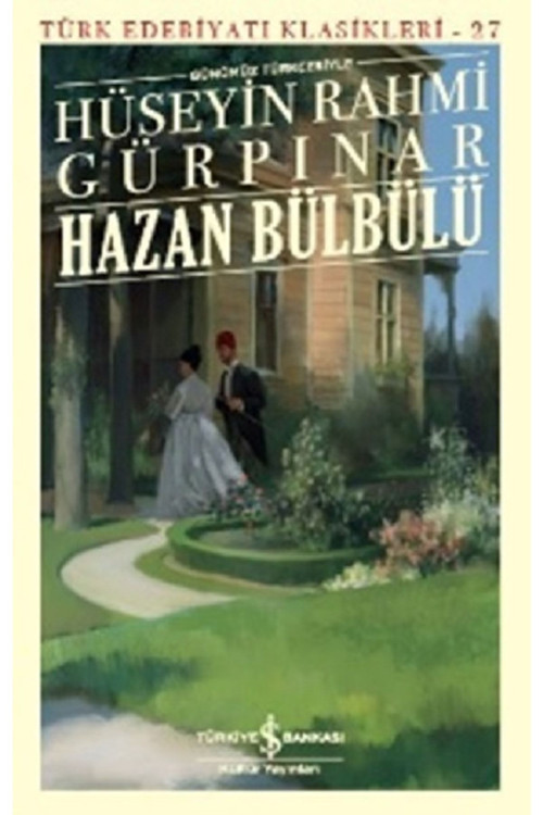 Hazan Bülbülü - Hüseyin Rahmi Gürpınar - Iş Bankası Kültür Yayınları