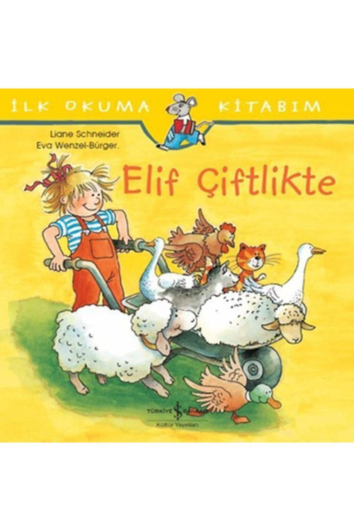 Ilk Okuma Kitabım - Elif Çiftlikte