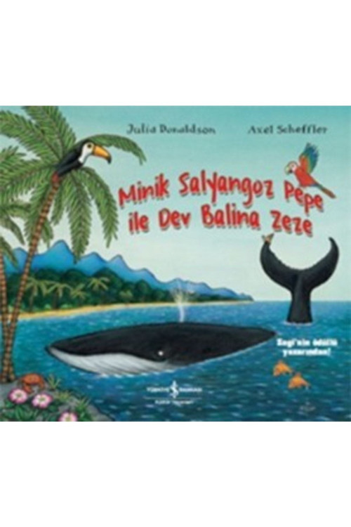 Minik Salyangoz Pepe Ile Dev Balina Zeze Julia Donaldson