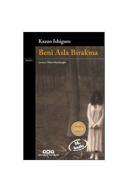 Beni Asla Bırakma / Kazuo Ishiguro / ( Yky )