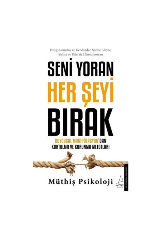 Seni Yoran Her Şeyi Bırak kitabı - Müthiş Psikoloji - Destek Yayınları