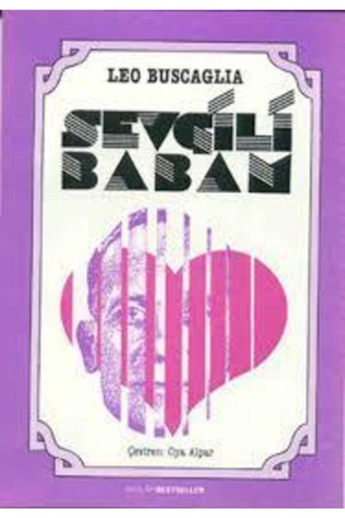 Sevgili Babam-leo Buscaglia-çevirmen: Oya Alpar-inkılap Kitabevi