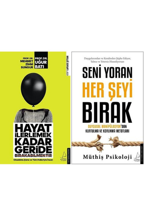 Hayat Ilerlemek Kadar Geride Bırakabilmektir + Seni Yoran Her Şeyi Bırak 2 Kitap Set