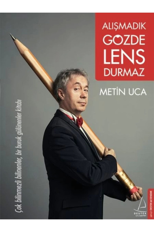 Alışmadık Gözde Lens Durmaz / Destek Yayınları / Metin Uca