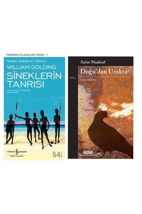 Sineklerin Tanrısı - Sir William Gerald Golding - Doğu’dan Uzakta - Amin Maalouf