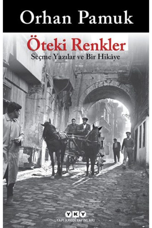 Öteki Renkler - Orhan Pamuk