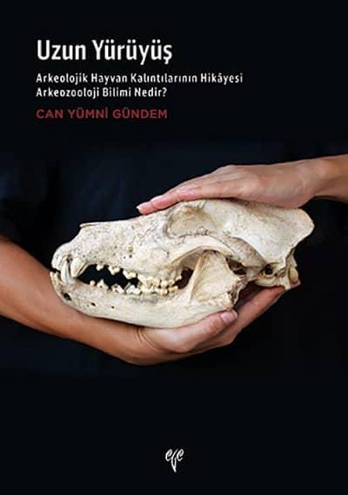 Uzun Yürüyüş - Arkeozooloji Bilimi Nedir?