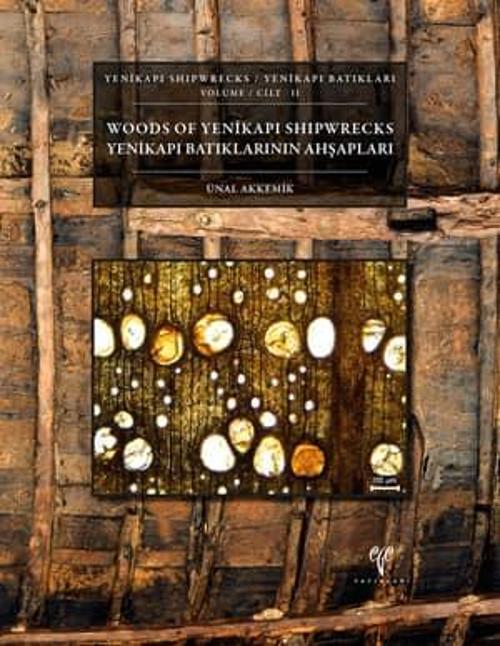 Yenikapı Batıklarının Ahşapları - Yenikapı Batıkları Cilt II