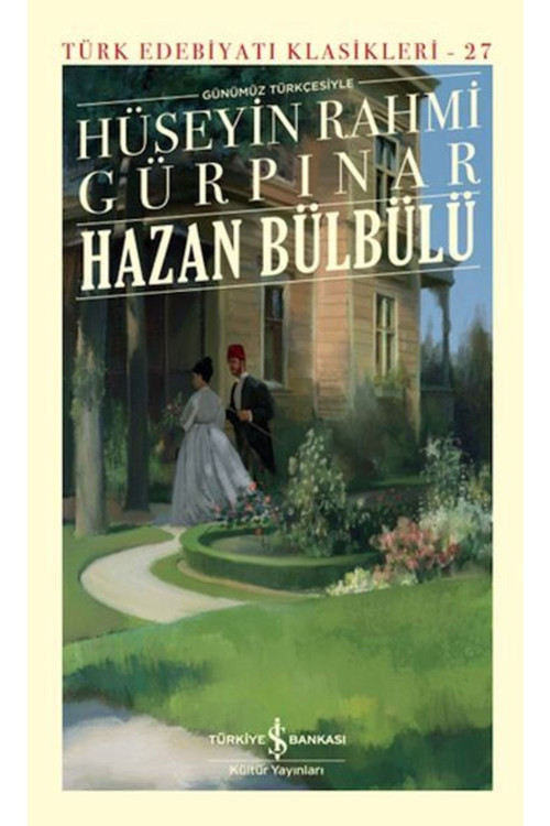 Hazan Bülbülü (günümüz Türkçesiyle) - Türk Edebiyatı Klasikleri (ciltli)