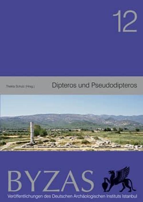 Dipteros und Pseudodipteros - BYZAS 12