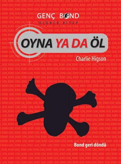 Oyna Ya Da Öl - Genç Bond 3. Kitap -