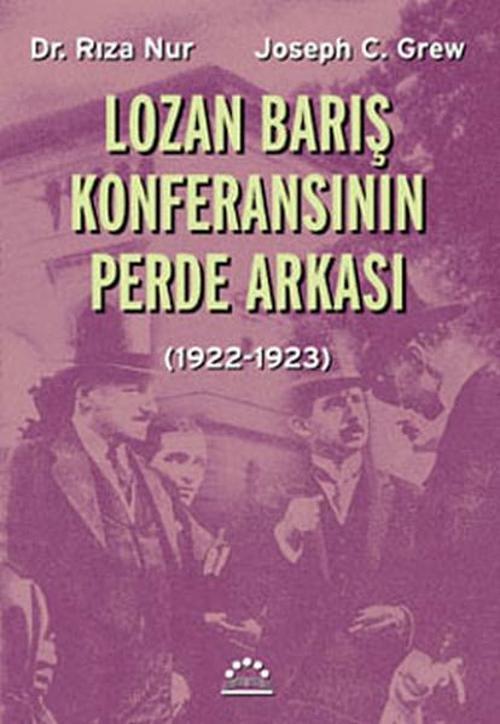 Lozan Barış Konferansının Perde Arkası
