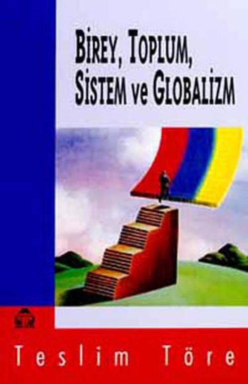 BireyToplumSistem ve Globalizm