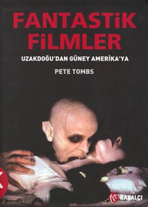 Fantastik Filmler-Uzak Doğu'dan Güney Amerika'ya
