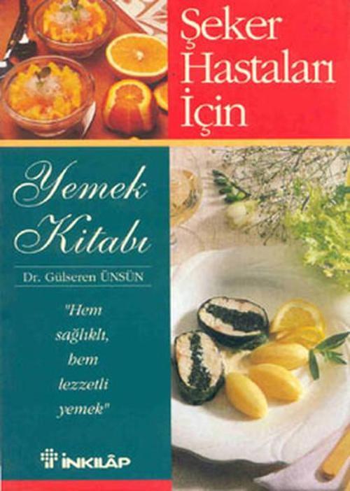 Diabet - Şeker Hastaları İçin Yemek Kitabı