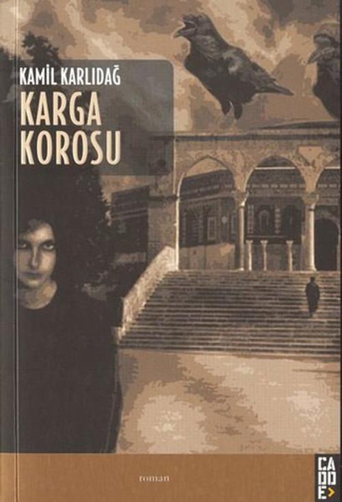 Cadde Yayınları Karga Korosu