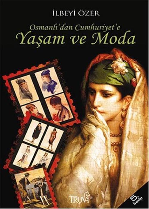 Osmanlı'dan Cumhuriyet'e Yaşam ve Moda