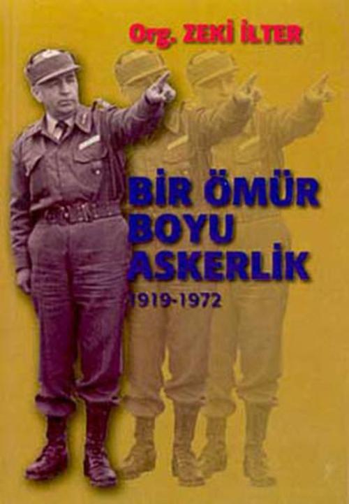 Bir Ömür Boyu Askerlik 1919-1972