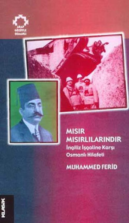 Mısır Mısırlılarındır İngiliz İşgaline Karşı Osmanlı Hilafeti