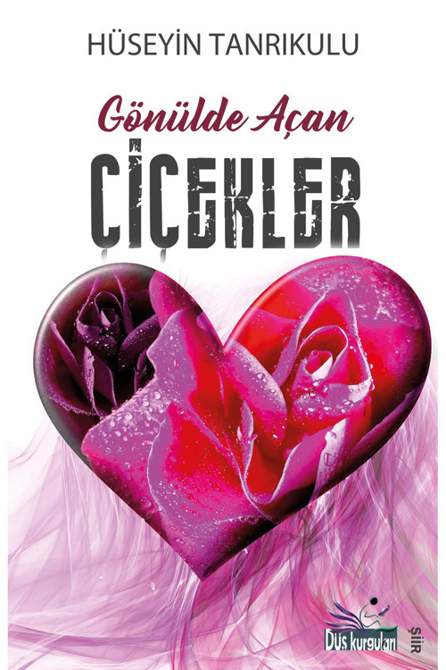 Gönülde Açan Çiçekler