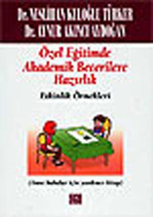 Özel Eğitimde Akademik Becerilere Hazırlık (Etkinlik Örnekleri)