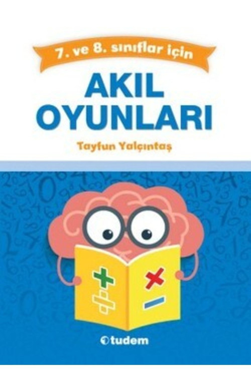 Akıl Oyunları 7.Ve 8.Sınıflar Için