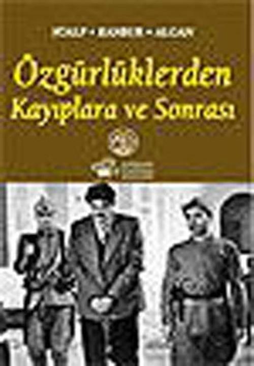 Özgürlüklerden Kayıplara ve Sonrası