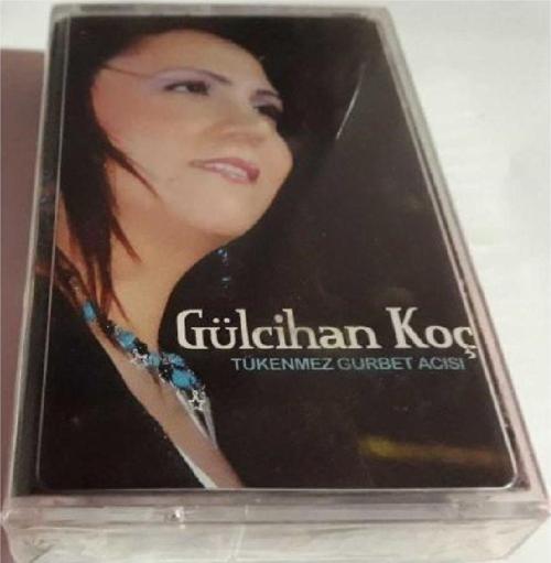 Gülcihan Koç - Tükenmez Gurbet Acısı Kaset