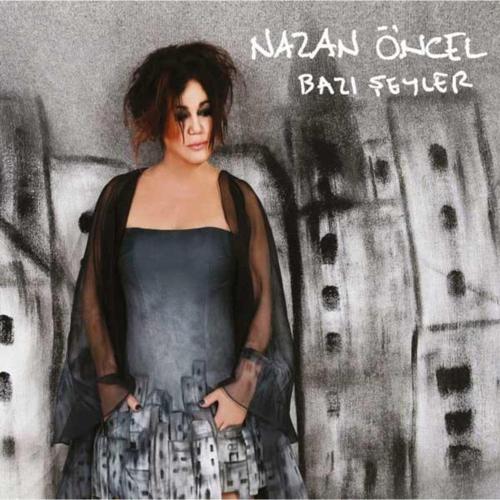 Nazan Öncel ( Bazı Şeyler ) Cd