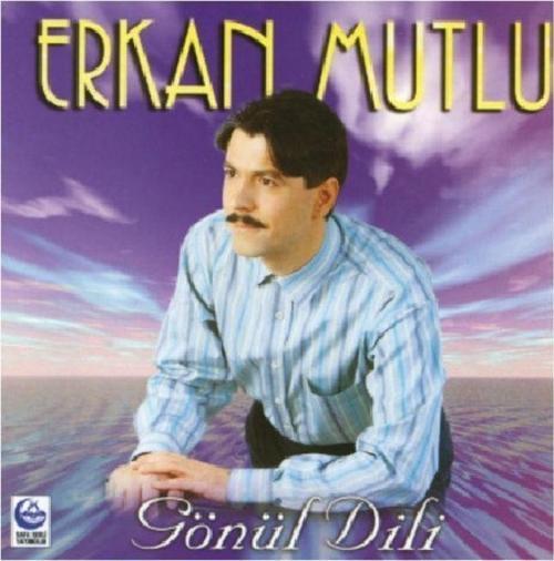  Erkan Mutlu - Gönül Dili Cd