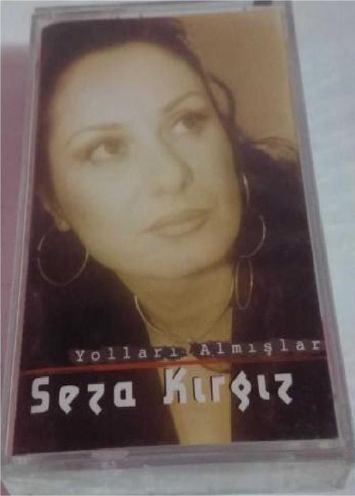 Seza Kırgız -Yolları Almışlar Kaset