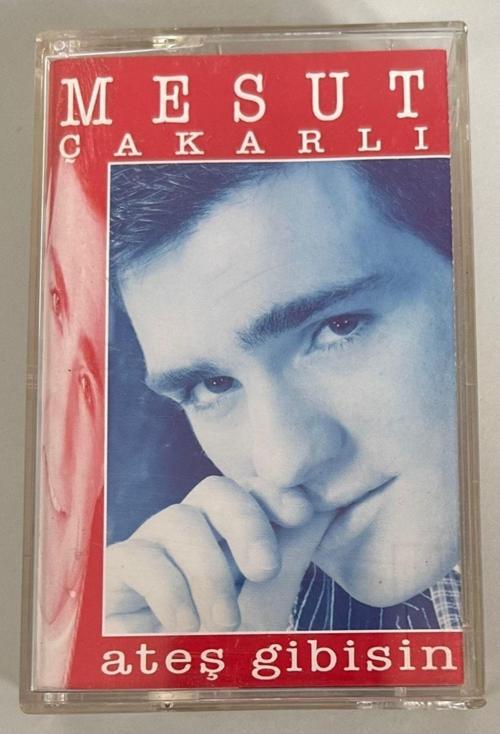 Mesut Çakarlı - Ateş Gibisin Kaset