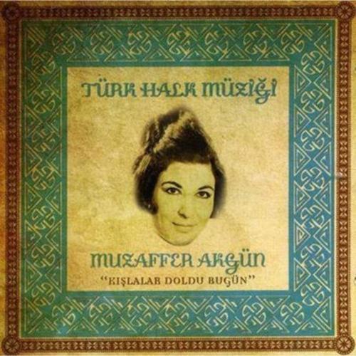  Muzaffer Akgün - Kışlalar Doldu Bugün (Türk Halk Müziği Serisi ) Cd