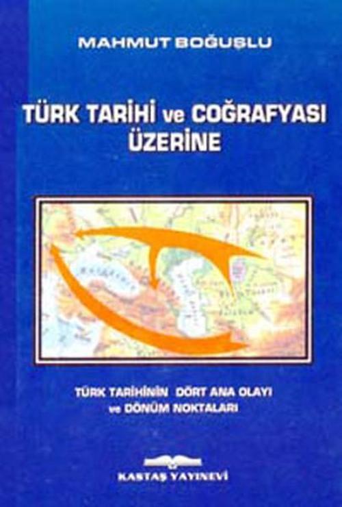 Türk Tarihi ve Coğrafyası Üzerine