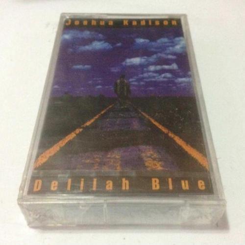 Joshua Kadıson - Delılah Blue Kaset