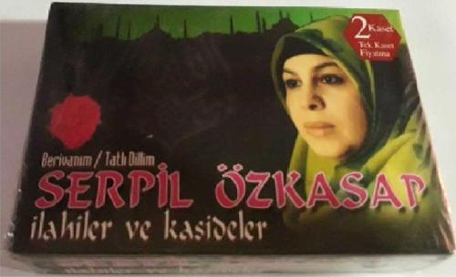 Serpil Özkasap - İlahiler Ve Kasideler Kaset