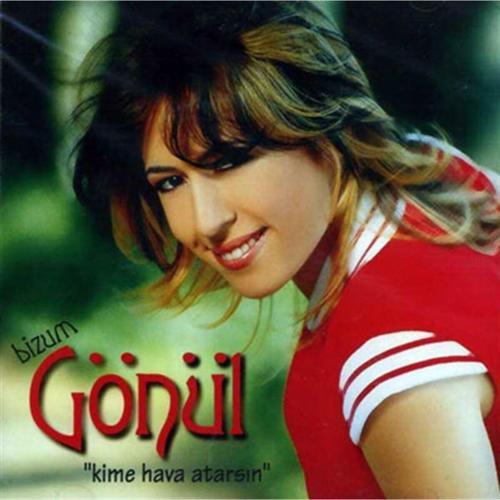 Bizum Gönül - Kime Hava Atarsın (Cd)