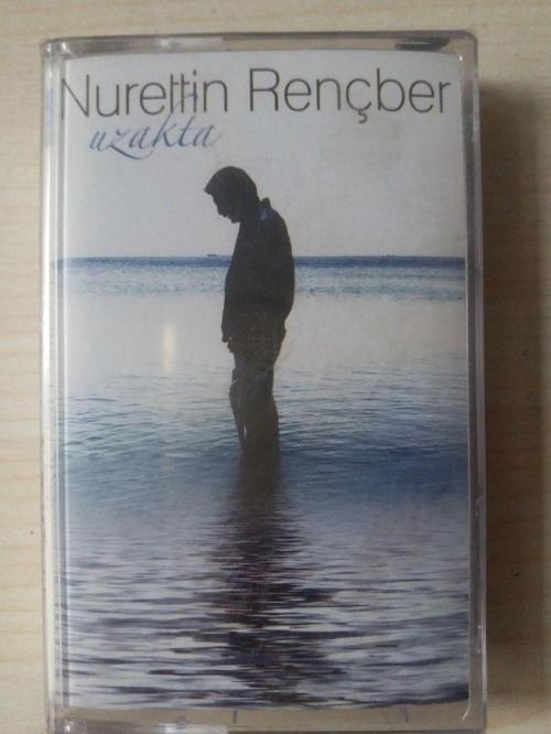 Nurettin Rençber- Uzakta Kaset