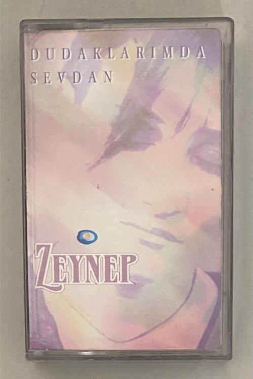 Zeynep-  Dudaklarımda Sevdan Kaset