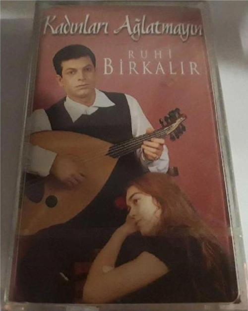Ruhi Birkalır -Kadınları Ağlatmayın Kaset