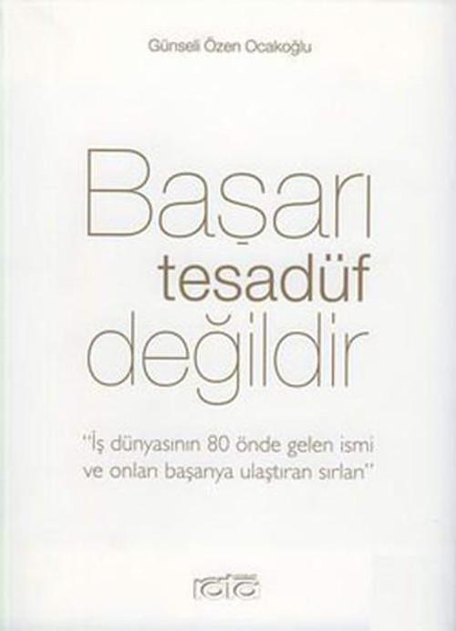Başarı Tesadüf Değildir