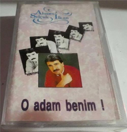 Ahmet Selçuk İlkan - O Adam Benim Kaset