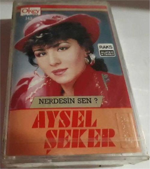 Aysel Şeker- Nerdesin Sen Kaset