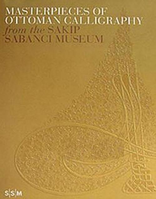 Masterpieces of Ottoman Calligraphy From The Sakıp Sabancı Museum