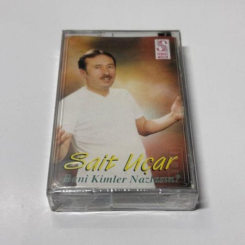 Sait Uçar - Beni Kimler Nazlasın (Kaset)