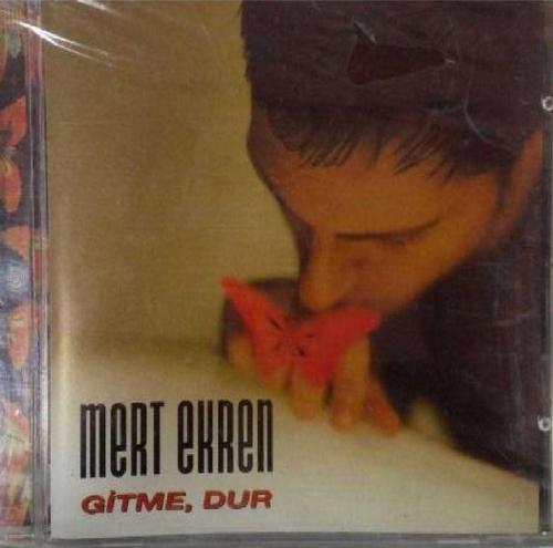 Mert Ekren- Gitme,Dur Cd