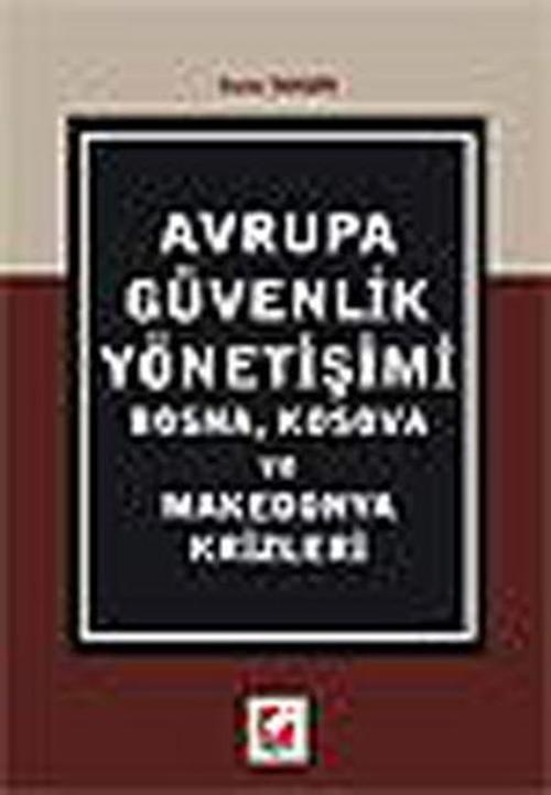 Avrupa Güvenlik Yönetişimi Bosna Kosova ve Makedonya Krizleri